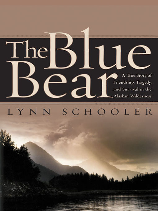 Title details for The Blue Bear by Lynn Schooler - Available